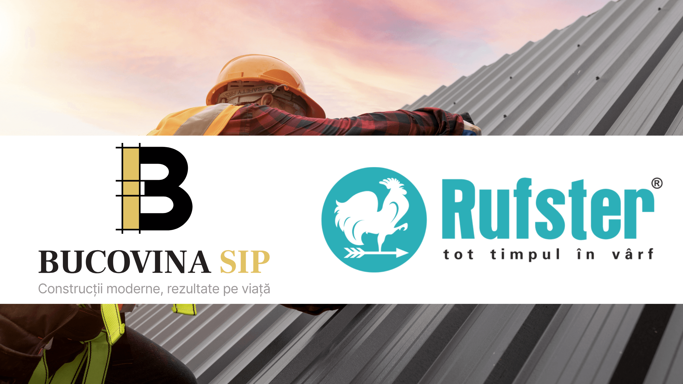 BucovinaSIP and Rufster: Partnership for Excellence in Modern Construction